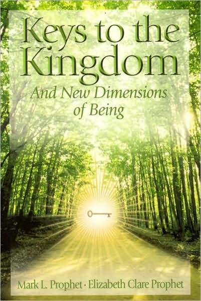 Cover for Prophet, Mark L. (Mark L. Prophet) · Keys to the Kindgom: And New Dimensions of Being (Paperback Book) (2003)