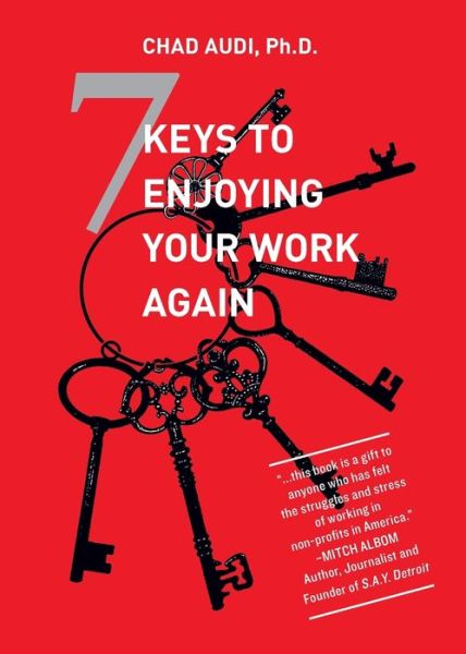 Cover for Chad Audi · 7 Keys To Enjoying Your Work Again (Paperback Book) (2019)