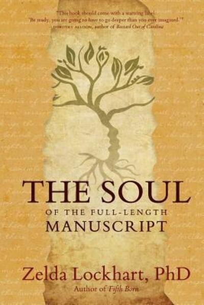 Cover for Zelda Lockhart · The Soul of the Full-Length Manuscript (Paperback Book) (2017)