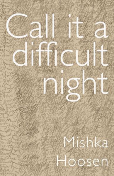 Cover for Mishka Hoosen · Call it a Difficult Night (Taschenbuch) (2016)