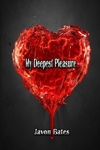 Javon "Chief Network" Bates · My Deepest Pleasure (Paperback Book) (2014)