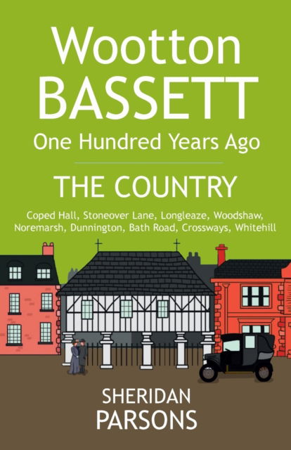 Cover for Sheridan Parsons · Wootton Bassett One Hundred Years Ago - The Country (Paperback Book) (2020)