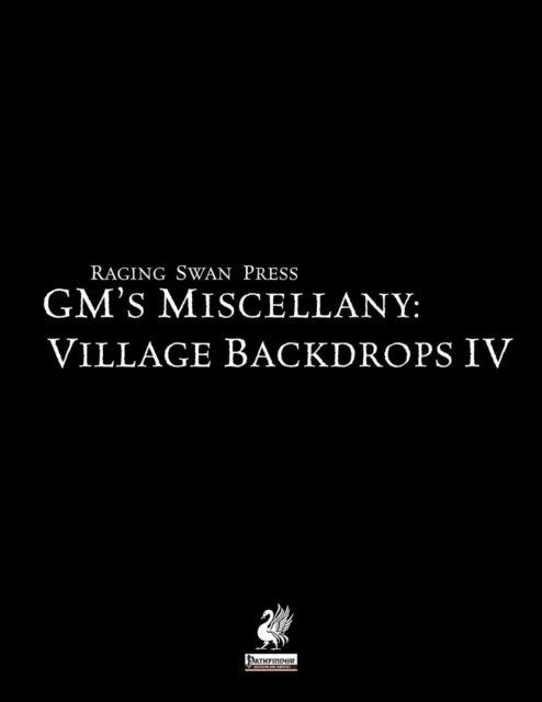 Cover for Creighton J Broadhurst · Raging Swan's Gm's Miscellany: Village Backdrop IV (Paperback Book) (2016)