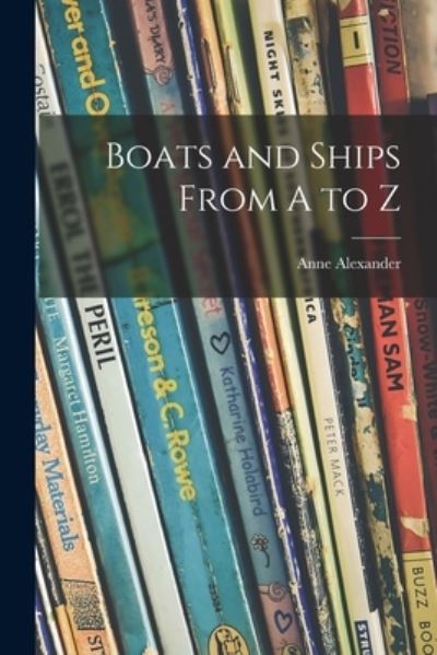 Cover for Anne Alexander · Boats and Ships From A to Z (Paperback Book) (2021)