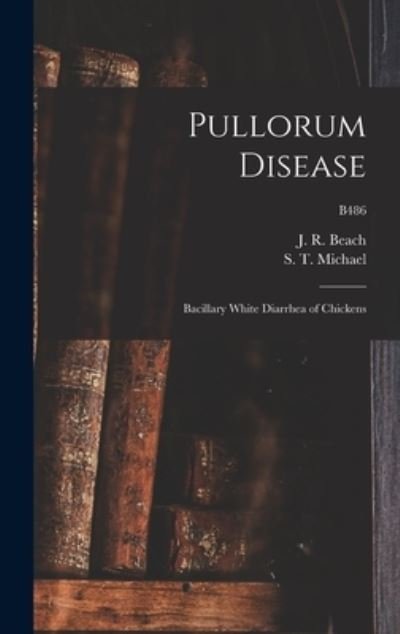 Cover for J R (Jerry Raymond) 1888-1951 Beach · Pullorum Disease (Hardcover Book) (2021)