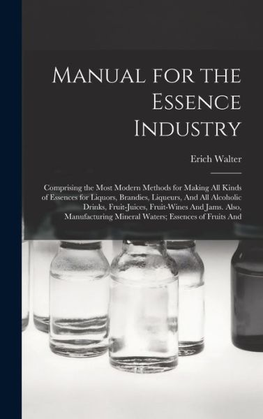 Cover for Erich Walter · Manual for the Essence Industry (Book) (2022)