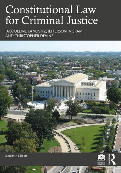 Cover for Kanovitz, Jacqueline R. (Emeritus Professor of Brandeis School of Law, USA) · Constitutional Law for Criminal Justice (Hardcover Book) (2024)