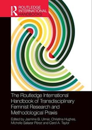 Cover for The Routledge International Handbook of Transdisciplinary Feminist Research and Methodological Praxis (Paperback Bog) (2025)
