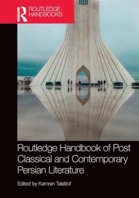 Routledge Handbook of Post Classical and Contemporary Persian Literature -  - Böcker - Taylor & Francis Ltd - 9781032455266 - 29 november 2024