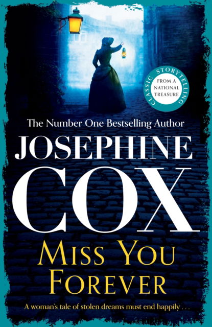 Miss You Forever: A thrilling saga of love, loss and second chances - Josephine Cox - Książki - Headline Publishing Group - 9781035409266 - 28 grudnia 2023