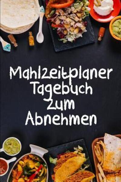 Cover for Studio Blokzan · Mahlzeitplaner Tagebuch zum Abnehmen (Paperback Book) (2019)