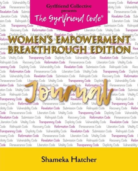 Cover for Sia Moiwa · The Gyrlfriend Code Women's Empowerment Breakthrough Edition Journal (Paperback Bog) (2020)