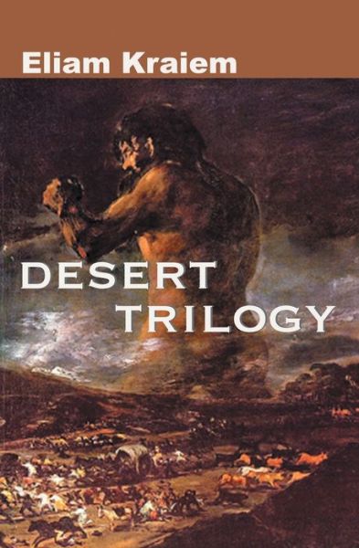 Cover for Eliam Kraiem · Desert Trilogy (Book) (2021)