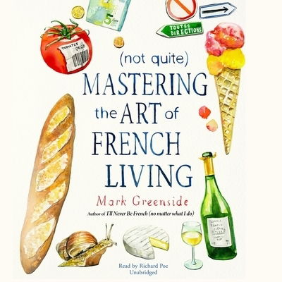 Cover for Mark Greenside · (not Quite) Mastering the Art of French Living (CD) (2020)