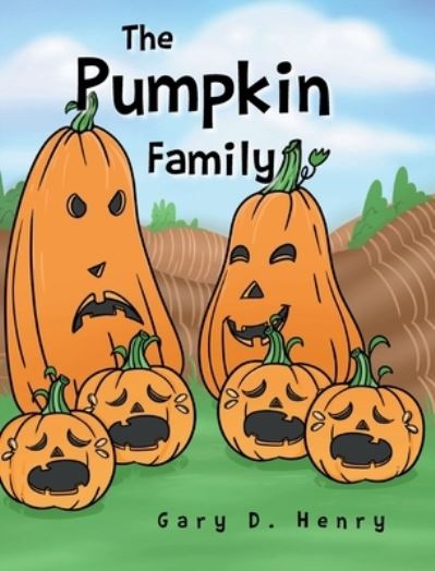 Cover for Gary D Henry · The Pumpkin Family (Gebundenes Buch) (2021)