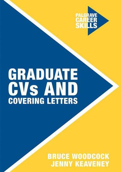 Cover for Keaveney, Jenny (The Careers Service, Canterbury) · Graduate CVs and Covering Letters - Career Skills (Pocketbok) [1st ed. 2017 edition] (2017)