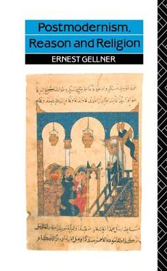 Postmodernism, Reason and Religion - Ernest Gellner - Books - Taylor & Francis Ltd - 9781138175266 - September 30, 2020