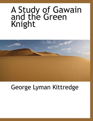 Cover for George Lyman Kittredge · A Study of Gawain and the Green Knight (Paperback Book) (2010)