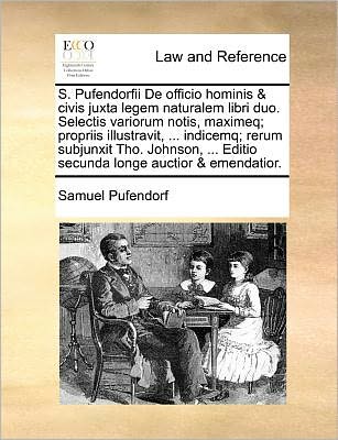 Cover for Samuel Pufendorf · S. Pufendorfii De Officio Hominis &amp; Civis Juxta Legem Naturalem Libri Duo. Selectis Variorum Notis, Maximeq; Propriis Illustravit, ... Indicemq; Rerum (Paperback Book) (2010)