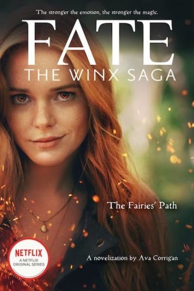 Cover for Ava Corrigan · The Fairies' Path (Fate: The Winx Saga Tie-in Novel) - Winx Saga (Pocketbok) (2021)
