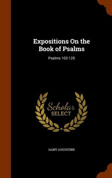 Cover for Saint Augustine of Hippo · Expositions on the Book of Psalms (Gebundenes Buch) (2015)