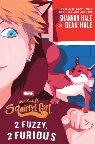 Cover for Shannon Hale · Unbeatable Squirrel Girl: 2 Fuzzy, 2 Furious (Hardcover Book)