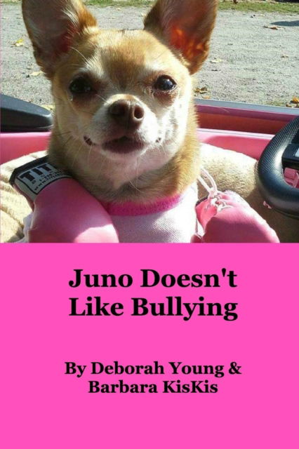 Cover for Barbara Kiskis · Juno Doesn't Like Bullying (Paperback Bog) (2018)
