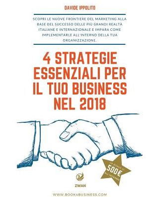 Cover for Davide Ippolito · 4 strategie essenziali per il tuo business nel 2018 (Paperback Book) (2024)