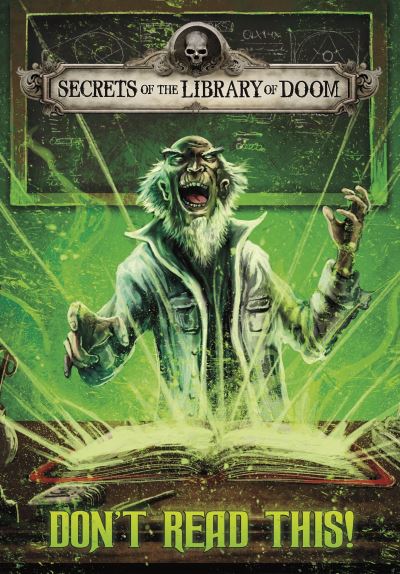 Cover for Dahl, Michael (Author) · Don't Read This! - Secrets of the Library of Doom (Pocketbok) (2021)