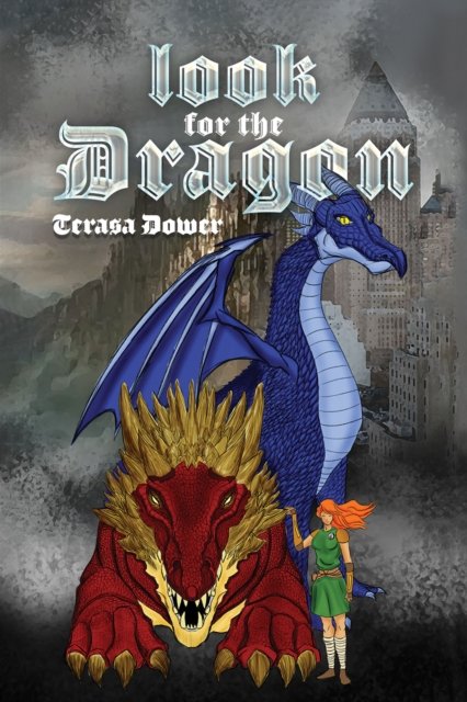 Cover for Terasa Dower · Look for the Dragon (Taschenbuch) (2023)