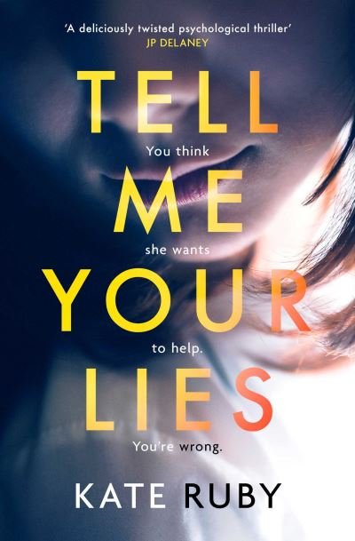 Cover for Kate Ruby · Tell Me Your Lies: The must-read psychological thriller in the Richard &amp; Judy Book Club! (Paperback Book) (2022)