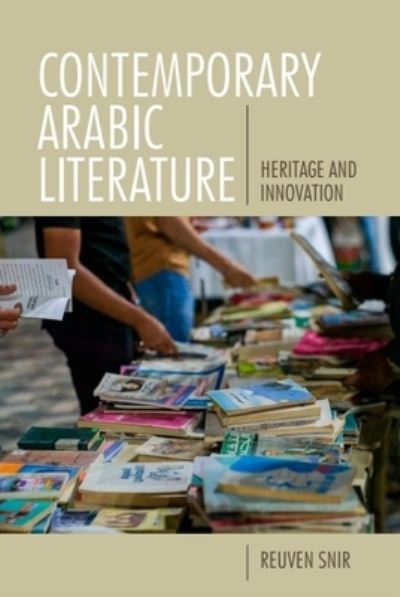 Reuven Snir · Contemporary Arabic Literature: Heritage and Innovation (Paperback Book) (2024)