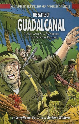 The Battle of Guadalcanal: Land and Sea Warfare in the South Pacific (Graphic Battles of World War Ii) - Larry Hama - Livros - Rosen Publishing Group - 9781404274266 - 30 de dezembro de 2006