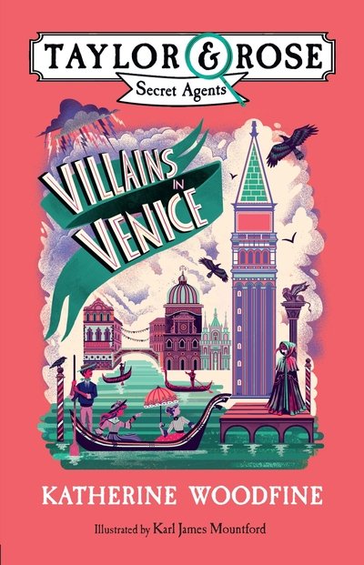 Cover for Katherine Woodfine · Villains in Venice - Taylor and Rose Secret Agents (Paperback Book) (2020)