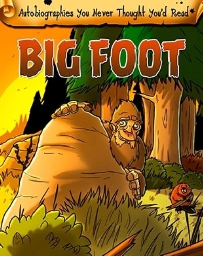 Cover for Catherine Chambers · Big Foot - Autobiographies You Never Thought You'd Read! (Hardcover Book) (2015)