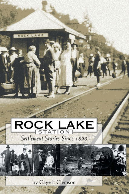 Cover for Gaye I Clemson · Rock Lake Station (Paperback Book) (2005)