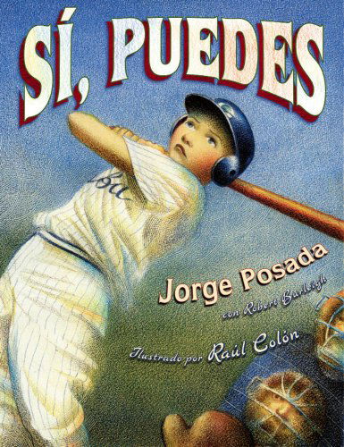 Sí, Puedes (Play Ball!) (Spanish Edition) - Jorge Posada - Books - Simon & Schuster/Paula Wiseman Books - 9781416998266 - February 23, 2010