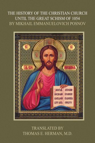 Cover for Thomas Herman · The History of the Christian Church Until the Great Schism of 1054 (Paperback Book) (2004)