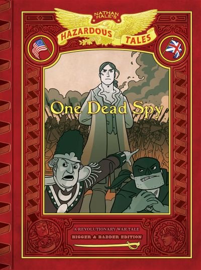 Cover for Nathan Hale · One Dead Spy: A Revolutionary War Tale - Nathan Hale's Hazardous Tales (Inbunden Bok) (2021)