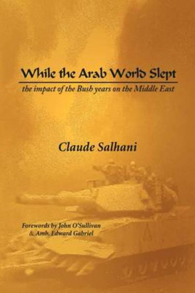 Cover for Claude Salhani · While the Arab World Slept (Hardcover Book) (2009)
