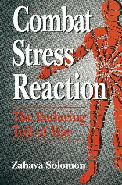 Cover for Zahava Solomon · Combat Stress Reaction: The Enduring Toll of War - Springer Series on Stress and Coping (Taschenbuch) [Softcover reprint of the original 1st ed. 1993 edition] (2012)