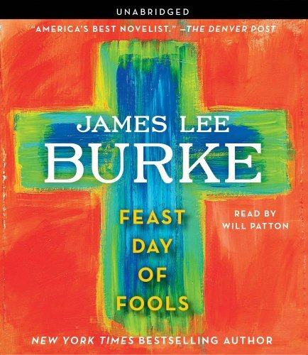 Cover for James Lee Burke · Feast Day of Fools (Lydbog (CD)) [Unabridged edition] (2011)
