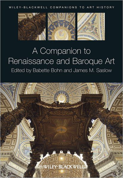 Cover for B Bohn · A Companion to Renaissance and Baroque Art - Blackwell Companions to Art History (Hardcover Book) (2013)