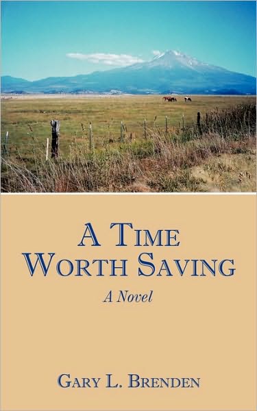 Cover for Gary L Brenden · A Time Worth Saving (Pocketbok) (2010)