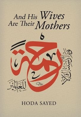 Cover for Hoda Sayed · And His Wives Are Their Mothers (Innbunden bok) (2020)