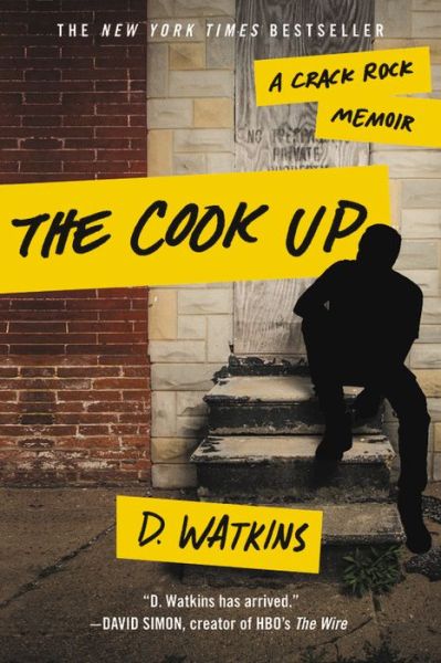 Cover for D. Watkins · The Cook Up: A Crack Rock Memoir (Pocketbok) (2017)