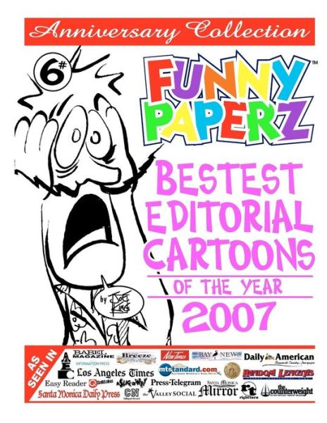 Cover for Joe King · Funny Paperz #6 - Bestest Editorial Cartoons of the Year - 2007 (Paperback Book) (2010)