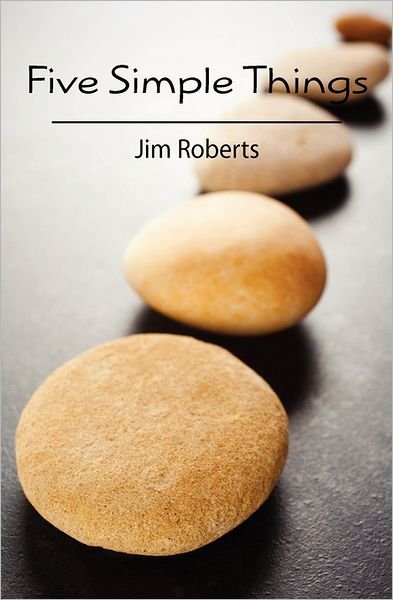 Cover for Jim Roberts · Five Simple Things (Paperback Bog) (2011)
