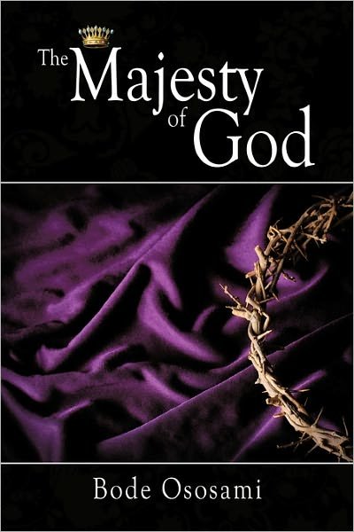 Cover for Bode Ososami · The Majesty of God (Paperback Book) (2010)