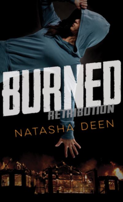 Cover for Natasha Deen · Burned (Book) (2015)